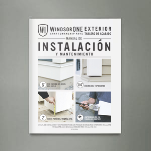 MANUAL DE INSTALACIÓN Y MANTENIMIENTO DE LOS PANELES DE MOLDURAS EXTERIORES WindsorONE WindsorONE.com, llámenos al: 888.229.7900 ©WindsorONE 2024 (07.30.2024) POR ENCIMA DEL NIVEL DEL SUELO ENCIMA DEL TAPAJUNTAS SOBRE PORCHES, TECHOS, ETC. ¡IMPREGNACION EN TODOS LOS CORTES! INSTALACIÓN Y MANTENIMIENTO EXTERIOR TABLERO